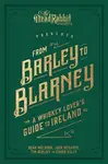 From Barley to Blarney - Sean Muldoon, Jack McGarry, Tim Herlihy