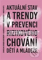 Aktuální stav a trendy v prevenci rizikového chování dětí a mládeže