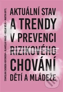 Aktuální stav a trendy v prevenci rizikového chování dětí a mládeže