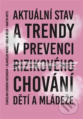 Aktuální stav a trendy v prevenci rizikového chování dětí a mládeže