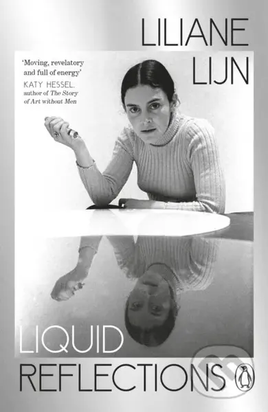 Liquid Reflections - Liliane Lijn,Liquid Reflections - Liliane Lijn