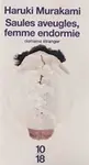 Saules aveugles, femme endormie - Haruki Murakami