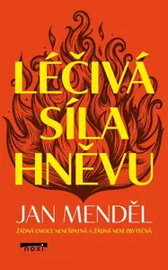 Léčivá síla hněvu - Jan Menděl
