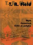 Mým domovem tichá je putyka (poškozená) - T.R. Field