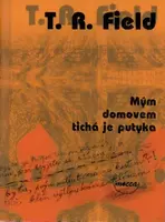 Mým domovem tichá je putyka (poškozená) - T.R. Field