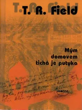 Mým domovem tichá je putyka (poškozená) - T.R. Field