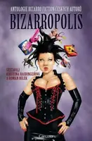 Bizarropolis (Defekt) - Kristina Haidingerová, Roman Bílek