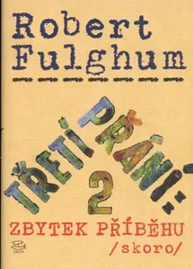 Třetí přání 2: zbytek příběhu (skoro) - Robert Fulghum, Margaret Allen Doughertyová