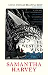 The Western Wind - Samantha Harveyová