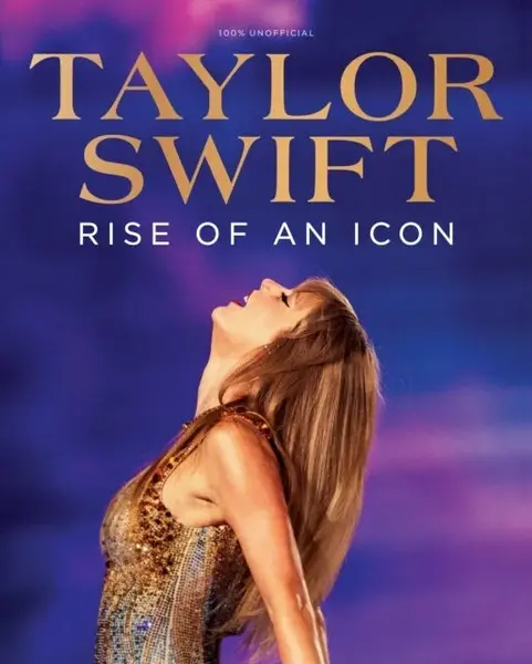Taylor Swift: Rise of an Icon - Future Publishing