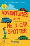 Adventures of the No. 1 Car Spotter: Three Books in One - Atinuke