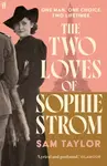 The Two Loves of Sophie Strom - Sam Taylor