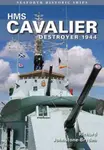 HMS Cavalier: Destroyer 1944 - Richard Johnstone-Bryden