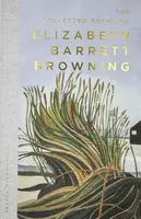 The Collected Poems of Elizabeth Barrett Browning - Elizabeth Barrett-Browningová
