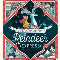 Last Stop on the Reindeer Express - Powell-Tuck Maudie