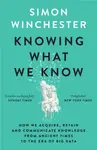 Knowing What We Know - Simon Winchester