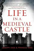 Life in a Medieval Castle - Kerstin Gierová