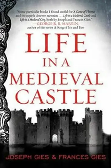 Life in a Medieval Castle - Joseph Gies, Frances Gies