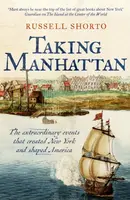 Taking Manhattan - Russell Shorto