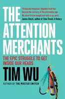 The Attention Merchants - Tim Wu