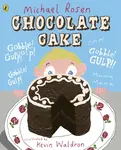 Chocolate Cake - Michael Rosen
