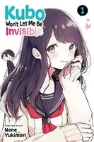 Kubo Won't Let Me Be Invisible, Vol. 1 - Nene Yukimori