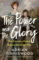 The Power and the Glory - Adrian Tinniswood