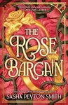Rose Bargain - Smith Sasha Peyton