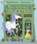How to Grow a Unicorn - Rachel Morrisroeová