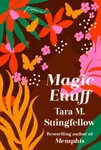 Magic Enuff - Stringfellow Tara M.