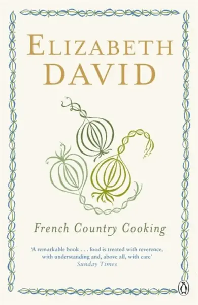 French Country Cooking - Elizabeth David