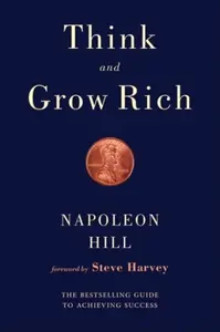 Think and Grow Rich - Napoleon Hill