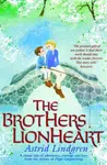 The Brothers Lionheart - Astrid Lindgrenová