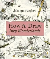 How to Draw Inky Wonderlands - Johanna Basfordová