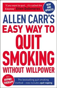 Allen Carr´s Easy Way to Quit Smoking Without Willpower - Includes Quit Vaping - Allen Carr