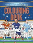 Ultimate Football Heroes Colouring Book - Ultimate Football Heroes