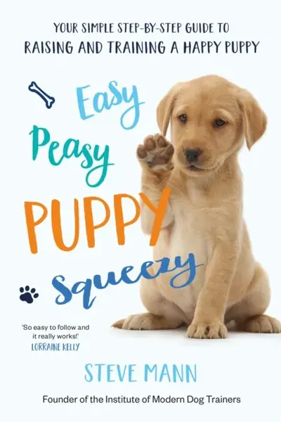 Easy Peasy Puppy Squeezy - Steve Mann