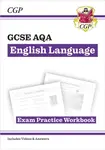 New GCSE English Language AQA Exam Practice Workbook - with Answers and Videos (for exams from 2026) - CGP Books