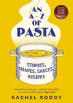 An A-Z of Pasta - Rachel Roddy