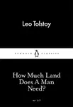How Much Land Does A Man Need? - Leo Tolstoy