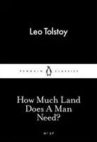 How Much Land Does A Man Need? - Leo Tolstoy