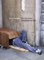 Terry Dennett: The Crisis Project - Terry Dennett