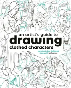 An Artist's Guide to Drawing Clothed Characters - Fox Tom