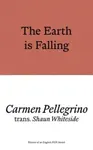 The Earth is Falling - Carmen Pellegrino
