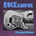 Vlastimil Blahut – Rocksaurus