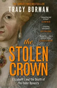 The Stolen Crown - Tracy Borman
