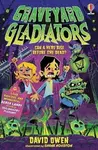 Graveyard Gladiators - David Owen