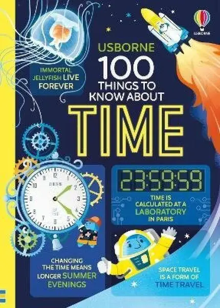 100 Things to Know About Time - Alice James, Tom Mumbray