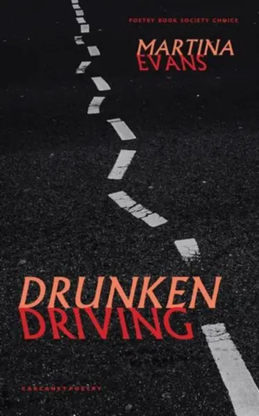 Drunken Driving - Martina Evans