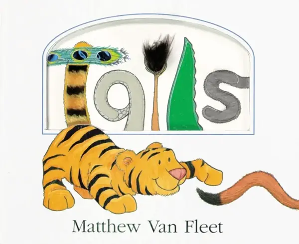 Tails Lift-the-Flap and More! - Matthew Van Fleet